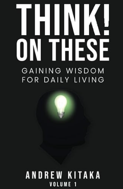 Think! On These: Gaining Wisdom for Daily Living Vol. 1